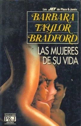 Barbara Taylor Bradford: Las Mujeres De Su Vida