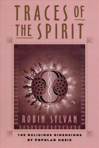 Traces Of The Spirit, De Robin Sylvan. Editorial New York University Press, Tapa Blanda En Inglés