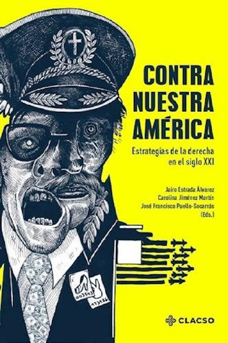 Libro - Contra Nuestra America Estrategias De La Derecha En