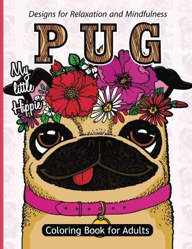 Pug Coloring Book For Adults Much Loved Dogs And Puppies Col