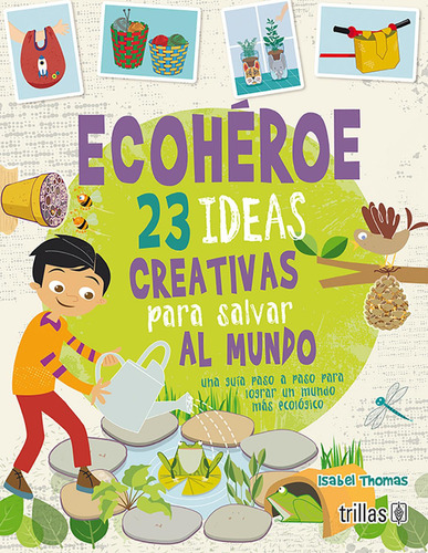 Ecoheroe: No, de THOMAS, ISABEL., vol. 1. Editorial Trillas, tapa pasta blanda, edición 1 en español, 2021