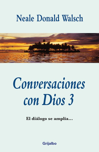 Conversaciones Con Dios 3, De Walsch, Neale Donald