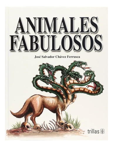 Libro Animales Fabulosos Trillas 