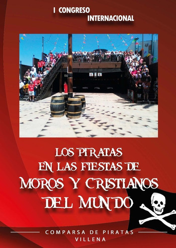 Los Piratas En Las Fiestas De Moros Y Cristianos Del Mund...
