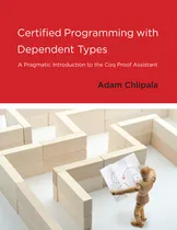Comprar Libro Certified Programming With Dependent Types: A Pragm...