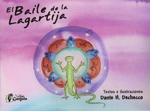 El Baile De La Lagartija De Dane Dechecco, De Dane Dechecco. Editorial Gárgola En Español