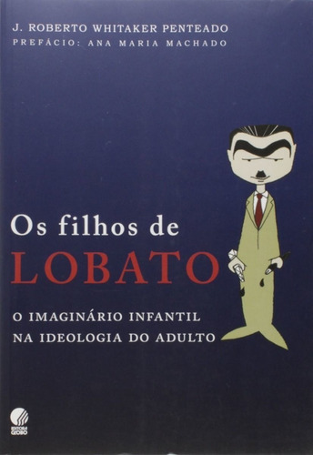 Livro Os Filhos De Lobato - J. Roberto Whitaker Penteado