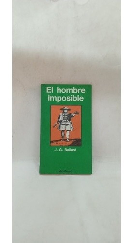 El Hombre Imposible - J.g. Ballard - Editorial Minotauro-744