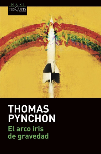 Libro: El Arco Iris De Gravedad. Pynchon, Thomas. Tusquets