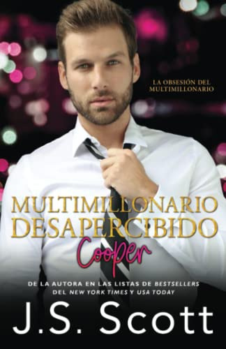 Multimillonario Desapercibido ~ Cooper -la Obsesion Del Mult