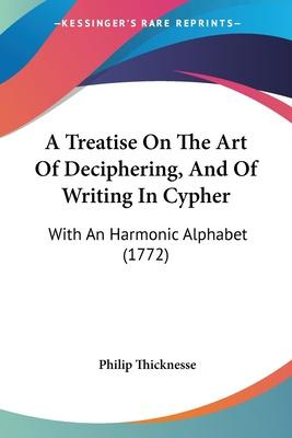 Libro A Treatise On The Art Of Deciphering, And Of Writin...