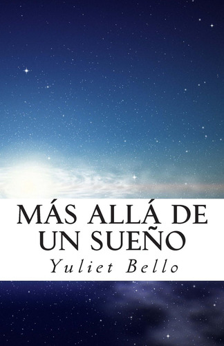 Libro: Más Allá De Un Sueño (spanish Edition)