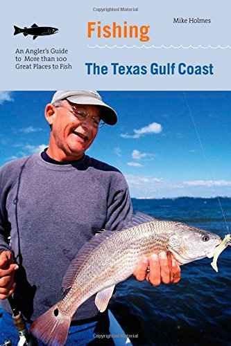 Pesca En La Costa Del Golfo De Texas: Guía De Un Pescador A 