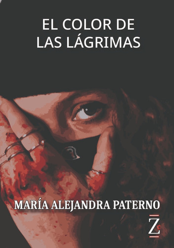 Libro  El Color De Las Lágrimas  De María Alejandra Paterno