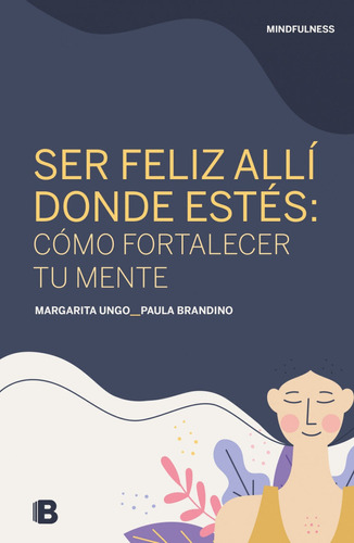 Libro Mindfulness - Ser Feliz Allí Donde Estés De Margarita