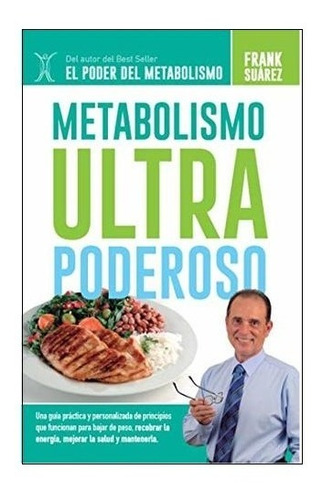 Imagen 1 de 1 de Metabolismo Ultra Poderoso Dr. Frank Suárez Peso Salud 