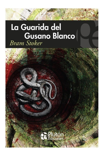 La Guarida Del Gusano Blanco/bram Stoker