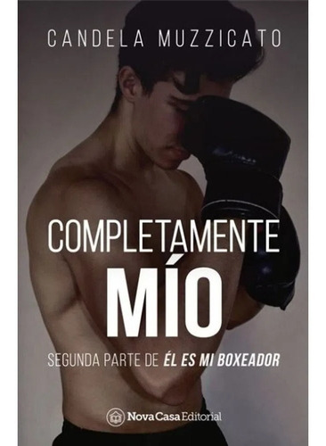 Completamente Mio - El Es Mi Boxeador 2 - Muzzicato Candela