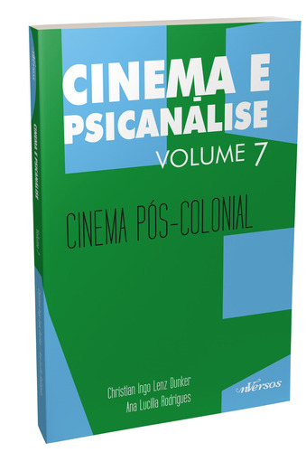 Cinema e Psicanálise - Volume 7: Cinema pós-colonial, de Rodrigues, Ana Lucília. Cinema e psicanálise (7), vol. 7. Editorial nVersos Editora Ltda. EPP, capa mole em português, 2019