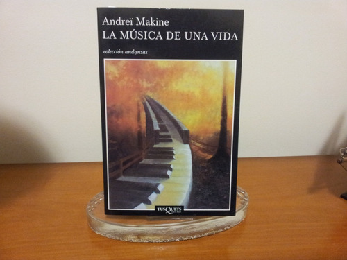 La Música De Una Vida - Andreï Makine - Impecable!!!