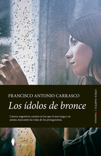 Libro Idolos De Bronce,los - Carrasco,francisco Antonio