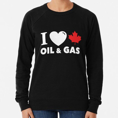 Buzo Me Encanta Canadian Oil And Gas Red Heart Y Maple Leaf 