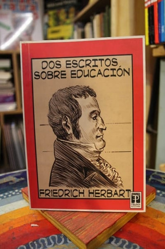 Dos Escritos Sobre Educación - Friedrich Herbart