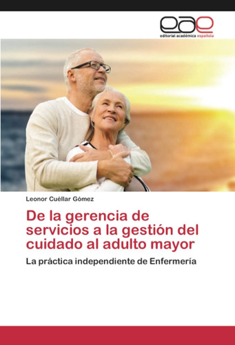 Libro: De La Gerencia De Servicios A La Gestión Del Cuidado