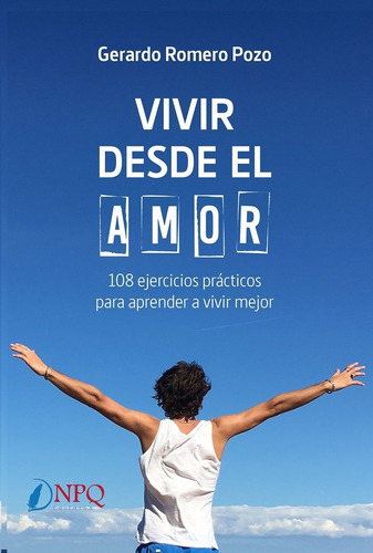 Libro Vivir Desde El Amor - Romero Pozo,gerardo