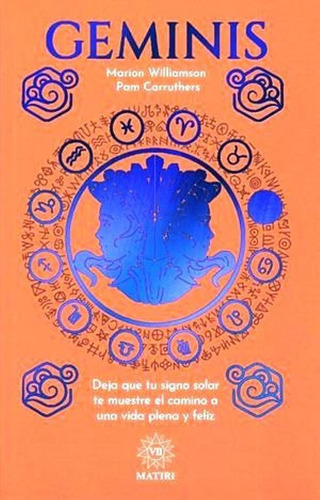 Geminis Signos Zodiacales Libros De Astrología Compatibilidad, De Marion Williamson., Vol. Primero. Editorial Matiri, Tapa Blanda En Español, 2021