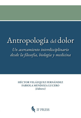 Antropología Del Dolor: Un Acercamiento Interdisciplinario D