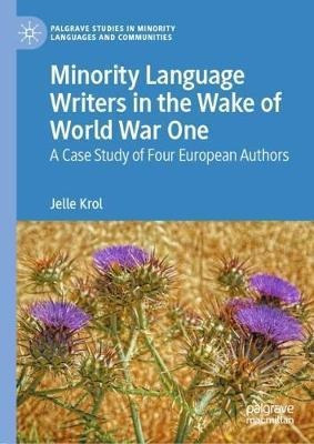 Minority Language Writers In The Wake Of World War One : ...