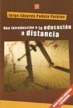 Una Introduccion A La Educacion A Distancia (coleccion Educ