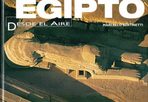 Egipto Desde El Aire  - Bertinetti, Marcello