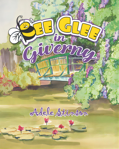 Bee Glee In Giverny, De Deal, Penny French. Editorial Lightning Source Inc, Tapa Blanda En Inglés