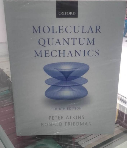 Molecular Quantum Mechanics 4th, De Peter W., Friedman, Ronald S.. Editorial Oxford En Español