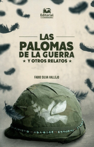 Las Palomas De La Guerra Y Otros Relatos