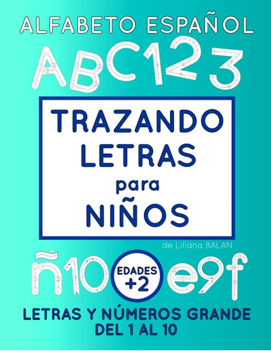 Libro: Trazando Alfabeto Español Con Numeros Para Niños 2-4 