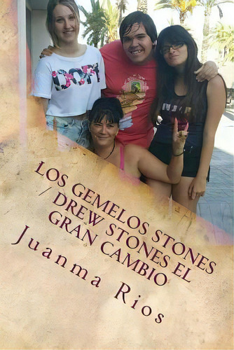 Los Gemelos Stones / Drew Stones El Gran Cambio, De Rios, Juanma. Editorial Createspace, Tapa Blanda En Español