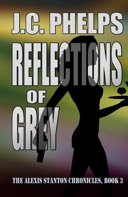 Libro Reflections Of Grey: Book Three Of The Alexis Stant...
