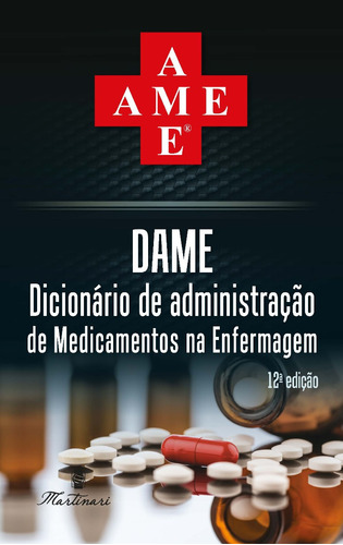 Livro Ame - Dicionario De Adm De Medicamentos Na Enfermagem - Novo Dame Farmacologia