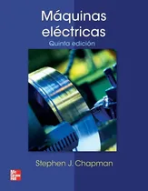 Comprar Máquinas Eléctricas Quinta Edición Stephen J. Chapman