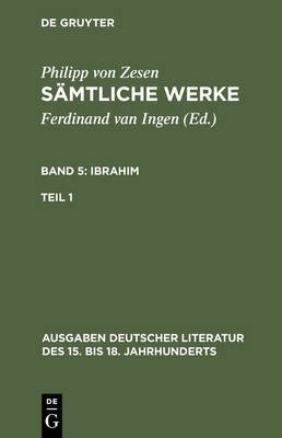 Samtliche Werke. Bd 5 : Ibrahim. Bd 5/tl 1 - Philipp Von ...