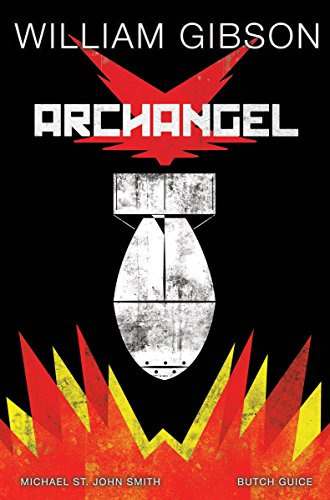 archangel -independientes-, de William Gibson. Editorial Medusa Comics, tapa dura en español, 2017