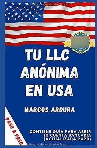 Tu Llc Anonima En Usao Crear Paso A Paso Tu..., De Ardura, Mar. Editorial Independently Published En Español