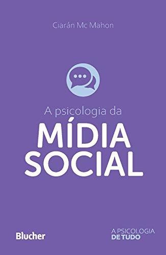 A Psicologia Da Mídia Social, De Mahon Mc. Editora Blucher Em Português