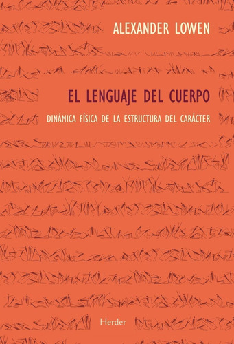 El Lenguaje Del Cuerpo: Dinámica Física Del Carácter. 