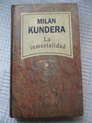 Milan Kundera - La Inmortalidad