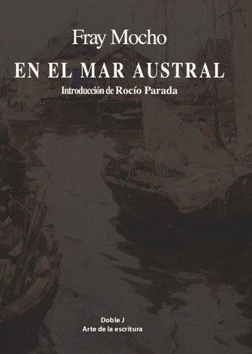 Libro En El Mar Austral - Fray Mocho (josé Sixto Álvarez)