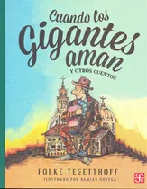 Comprar Libro Cuando Los Gigantes Aman De Tegetthoff, Folke